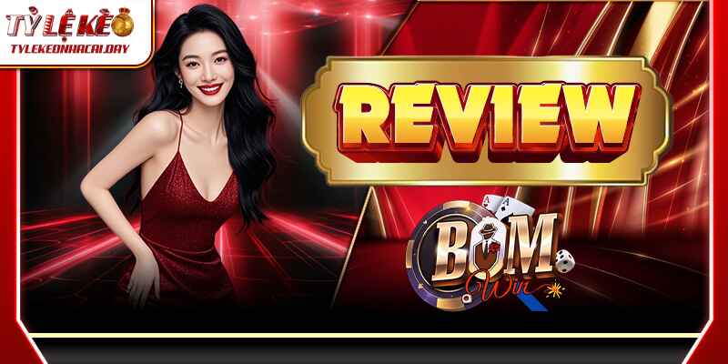 BOMWIN – Nền Tảng Cập Nhật Tỷ Lệ Kèo Bóng Đá Chuẩn Nhất 2025 bomwin